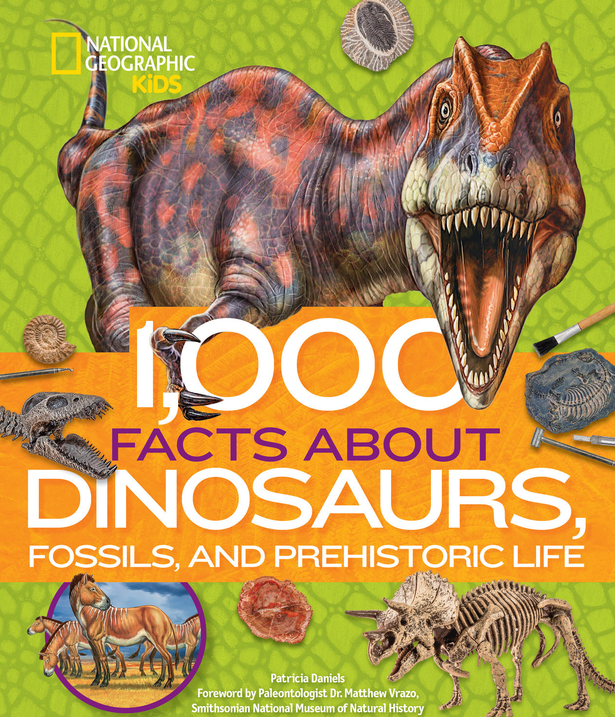 1,000 Facts About Dinosaurs, Fossils, and Prehistoric Life Learning